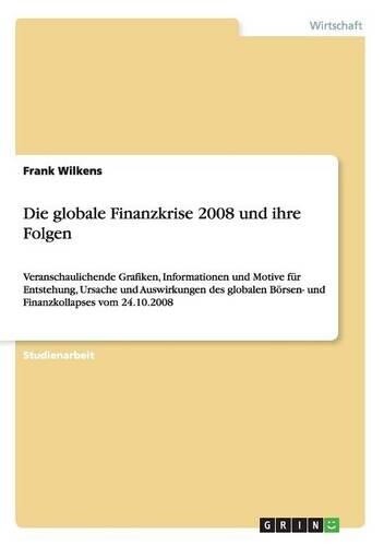 Thumbnail - Frank Wilkens Die Globale Finanzkrise 2008 Und Ihre Folgen