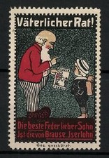 Reklamemarke Iserlohn, Väterlicher Rat! Die beste Feder lieber Sohn Brause Iser 