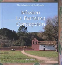 Mission la Purisima Concepcion Library Binding Kim Ostrow