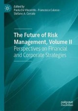 The Future of Risk Management, Volume II: Perspectives on Financial and