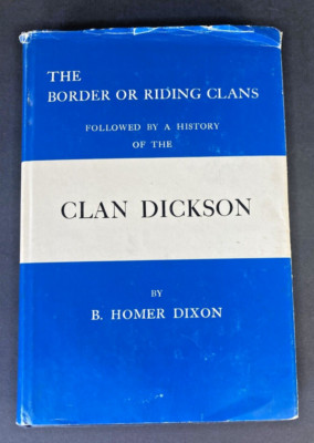 VINTAGE Clan Dickson - Homer Dixon 1968 HB w/DJ --ONLY 500 COPIES PRINTED--GD/VG