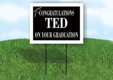 TED CONGRATULATIONS GRADUATE 18 in x 24 in Yard Sign Road Sign with Stand