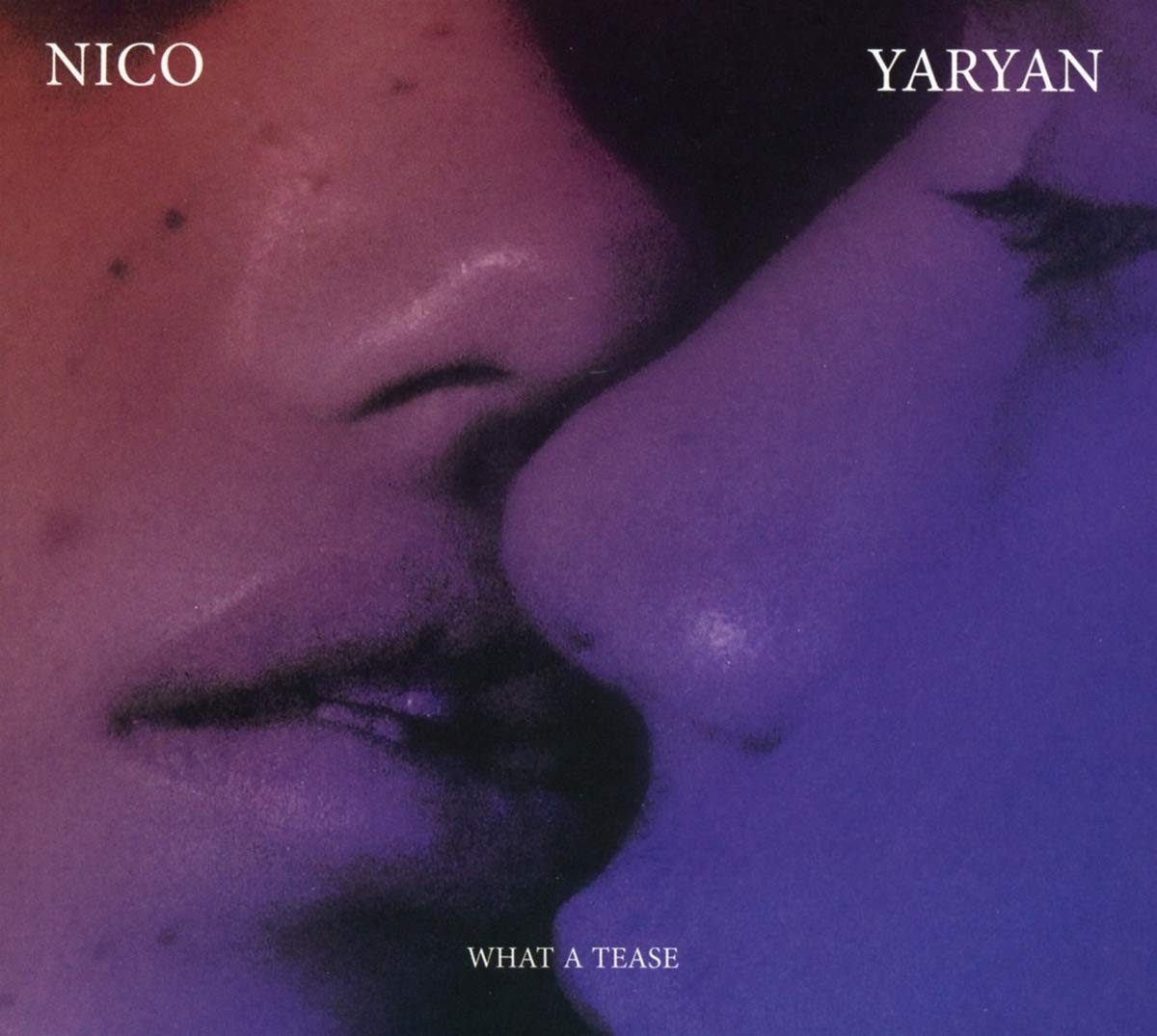 Nico Yaryan What A Tease CD NEW
