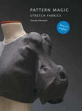 Pattern Magic: Stretch Fabrics - Paperback By Nakamichi, Tomoko - GOOD