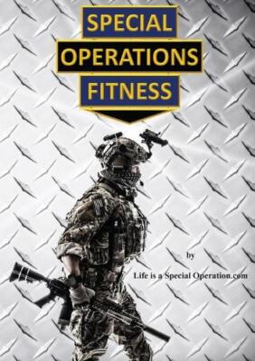 Life Is a Special Operation Com Special Operations Fitness (Paperback)