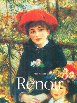 PIERRE-AUGUSTE RENOIR. 1841-1919. EIN TRAUM VON HARMONIE - FEIST
