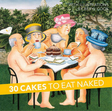 30 Cakes to Eat Naked, Cook, Beryl, Used; Good Book