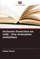 Inclusion FinancièRe En Inde : Une éValuation Analytique Saibal Ghosh Buch 2024