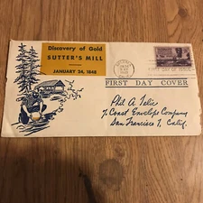 1948 FDC -Discovery of Gold-  Sutter's Mill - First Day Cover - January 24, 1849