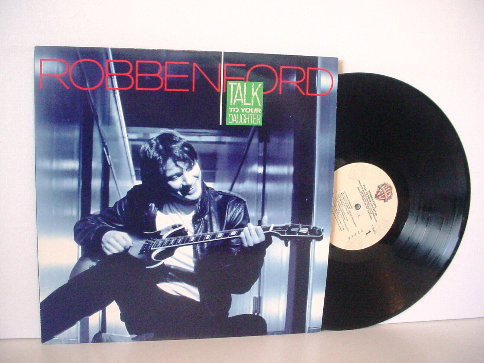 ROBBEN FORD "Talk To Your Daughter" Original VINYL LP from 1988 (WB 25647).