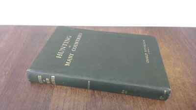 			Hunting in Many Countries, Charles Richardson, Field Press, 1922,		