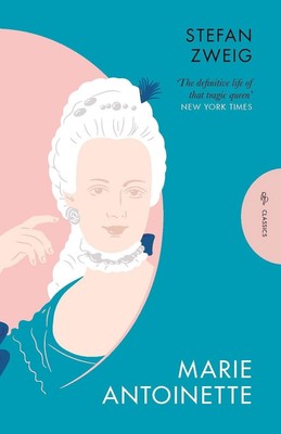 Marie Antoinette: Bildnis eines mittleren Charakters von Stefan Zweig (Englisch) P