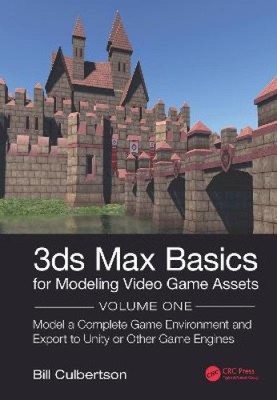 3ds Max Grundlagen zum Modellieren von Videospiel Assets: Band 1: Modellieren Sie ein komplettes Spiel