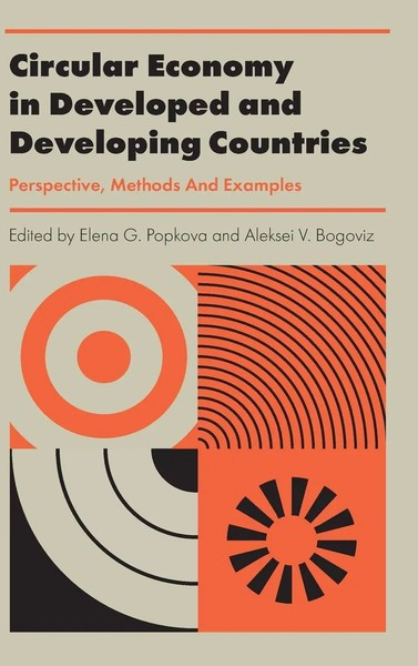 Elena G. Popkova (U. A.) | Circular Economy In Developed And Developing...-image