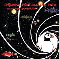 Martin Gordon - Thanks For All The Fish - Cd - F72Z