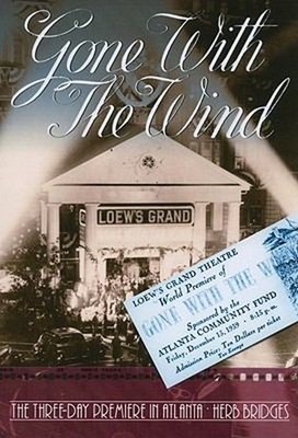 Gone with the Wind : The Three Day Premiere in Atlanta Paperback