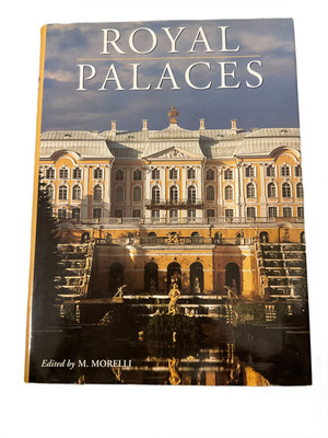 Royal Palaces: Edited by M Morelli