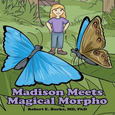 Madison Meets Magical Morpho Burke MD PhD Robert E. Paperback Aut