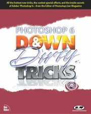 Photoshop 6 down and Dirty Tricks Paperback Scott Kelby