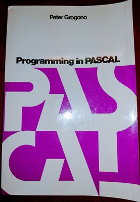 Programmierung in PASCAL PETER GROGONO 