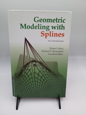 Geometric Modeling with Splines: An Introduction, Cohen, Riesenfeld & Elber