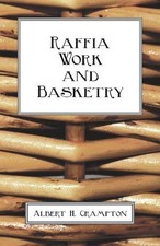 Albert H. Crampton Raffia Work And Basketry (...