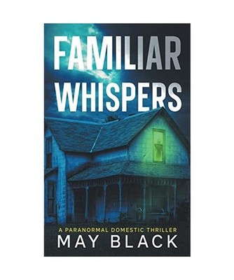 Familiar Whispers [Not Safe at Home, Band 1], Stout, Lynn; Black, May