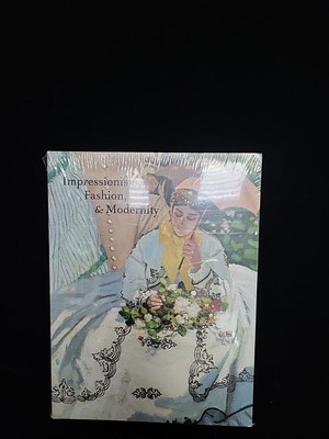 IMPRESSIONISM, FASHION & MODERNITY By Groom Et. Brand new. Sealed