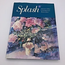 Splash 1 America's Best Contemporary Watercolors Hardcover by Albert & Wolf