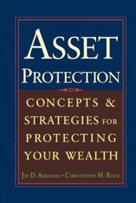 Asset Protection: A Complete Resource for Keeping Asset - HardBack NEW Adkisson,