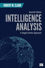 Intelligence Analysis: A Target-Centric Approach, Clark, Robert M., Acceptable B