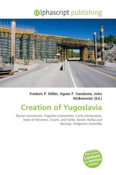 Frederic P. Miller (U. A.) | Creation Of Yugoslavia | Taschenbuch | Englisch-image