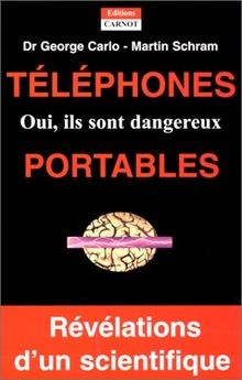 Téléphones portables : Oui, ils sont dangereux ! von Car... | Buch | Zustand gut
