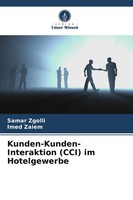 Samar Zgolli (U. A.) | Kunden-Kunden-Interaktion (Cci) Im Hotelgewerbe | Buch