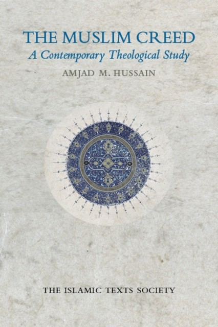 The Muslim Creed by Amjad M. Hussain (Paperback Book)