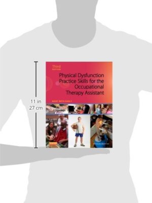 Physical Dysfunction Practice Skills for the Occupational Therapy Assistant, 3e