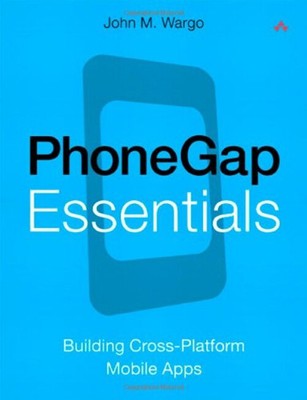PhoneGap Essentials: Aufbau plattformübergreifender mobiler Apps John M.