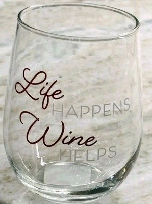  Life Happens Wine Helps . 17 oz Inspirational Seamless Beer/Wine Glass
