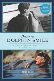 Behind the Dolphin Smile: One Mans Campaign to Pro... | Buch | Zustand sehr gut