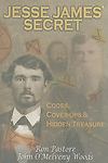 Jesse James' Secret: Codes, Cover-Ups & Hidden Treasure by