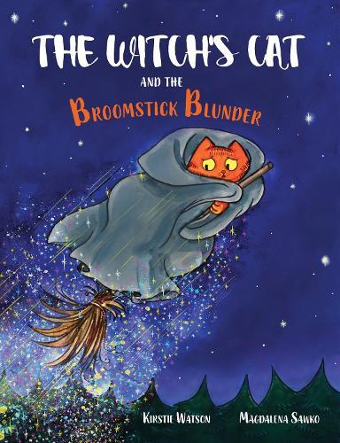 Kirstie Watson The Witch's Cat and The Broomstick Blunder (Tascabile)