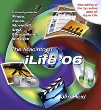 Macintosh ILife '06 by Jim Heid (2006, Perfect)