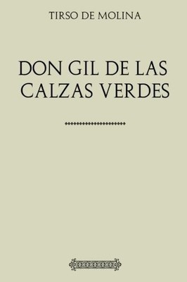 COLECCION TIRSO DE MOLINA. DON GIL DE LAS CALZAS VERDES **BRAND NEW**