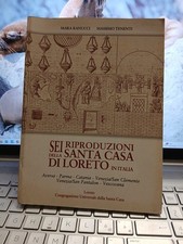 Sei riproduzioni della santa casa di loreto in Italia ranucci Tenenti