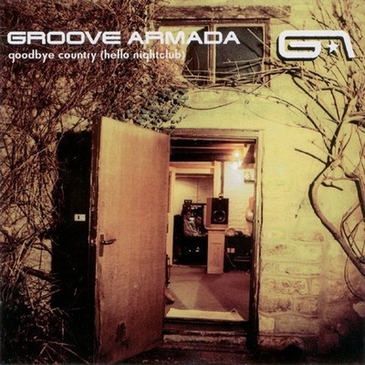GROOVE ARMADA : GOODBYE COUNTRY (CD) DISC + CVR ART - NO CASE - VG