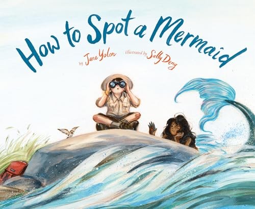 How to Spot a Mermaid by Jane Yolen (HB 2025) - Image 7