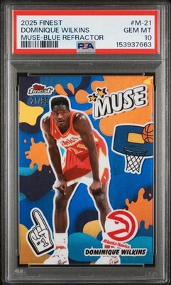 2025 TOPPS FINEST MUSE BLUE REFRACTOR #M-21 DOMINIQUE WILKINS 21/99 PSA 10