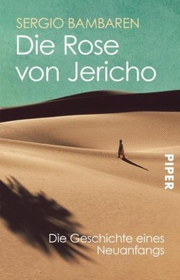 Die Rose von Jericho ~ Sergio Bambaren ~  9783492251952