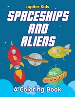 Jupiter Kids | Spaceships And Aliens (A Coloring Book) | Taschenbuch | Englisch