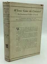 WHENCE CAME THE UNIVERSE? - L. Franklin Gruber - 1921 - Protestant dustjacket